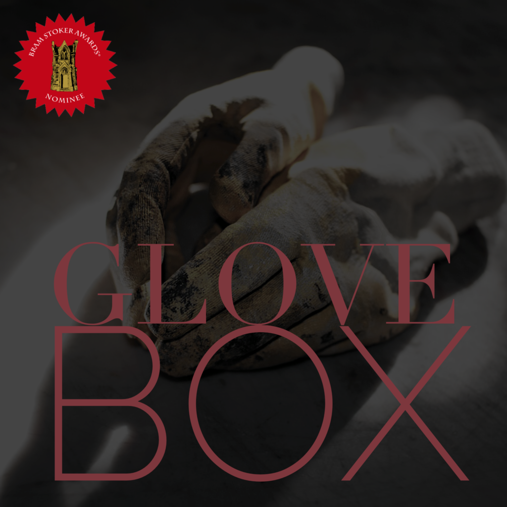 Find the Stoker nominated short Glove Box free to read online